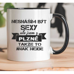 Hrnek - Nesnáším být sexy, ale jsem z Plzně