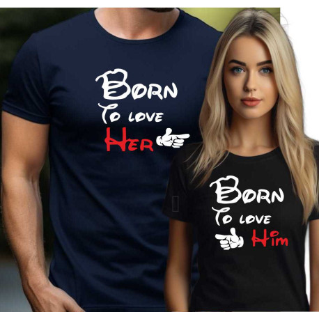 Párová trička - Born to love Her / Him