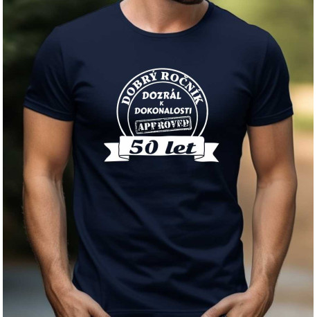 Pánské tričko - 50 let a dozrál k dokonalosti