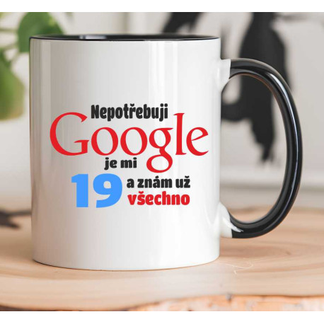 Hrnek - Nepotřebuji Google je mi 19 let a znám už všechno