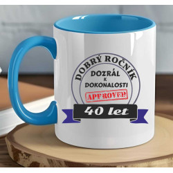 Narozeninový hrnek - 40 let dozrál k dokonalosti