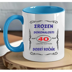 Narozeninový hrnek - 40 let zrozen k dokonalosti