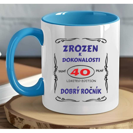 Narozeninový hrnek - 40 let zrozen k dokonalosti