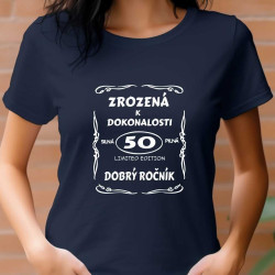 Dámské tričko - 50 let zrozená k dokonalosti