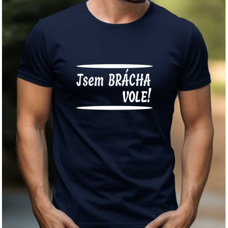 Pánské tričko -  Jsem brácha vole