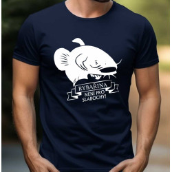 Pánské tričko - Rybařina není pro slabochy