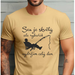 Pánské tričko - Sex je skvělý, ale rybařit dokážu celý den