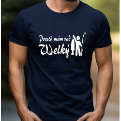 Pánské tričko - Prostě mám rád velký.