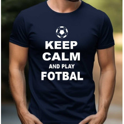 Pánské tričko - Keep calm and play fotbal