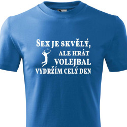 Pánské tričko -  Sex je skvělý ale volejbal