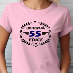Dámské narozeninové triko - 55 limitovaná edice