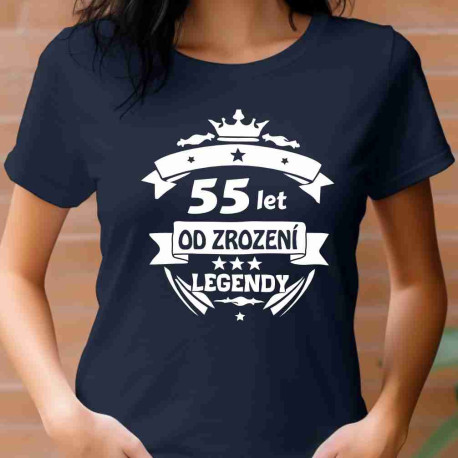 Dámské tričko 55 let od zrození opravdové legendy