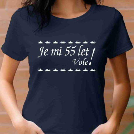 Dámské tričko je mi 55 let vole