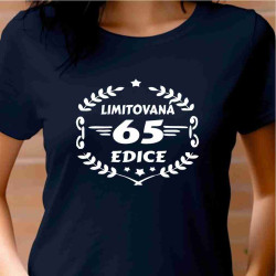 Dámské narozeninové triko - 65 limitovaná edice