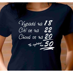 Dámské narozeninové triko -  Vypadá na 18