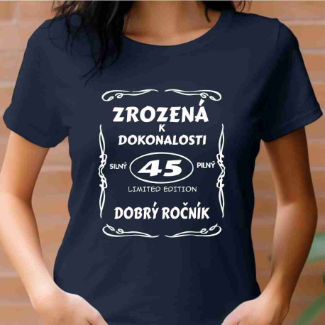 Dámské tričko 45 let zrozená k dokonalosti