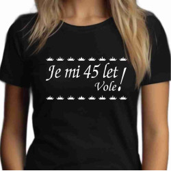 Dámské tričko Je mi 45 let vole