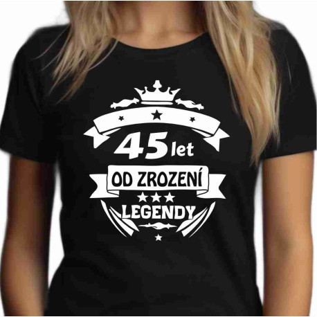 Dámské tričko 45 let od zrození legendy