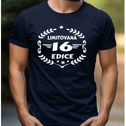 Tričko k 16 narozeninám - Limitovaná edice