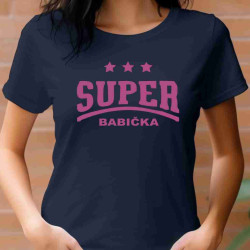 Dámské tričko - Super Babička