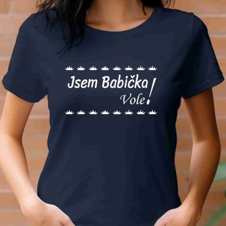 Dámské tričko  -Jsem Babička vole!