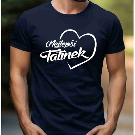 Pánské tričko - Nejlepší tatínek v srdci