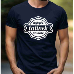 Pánské tričko - Nejlepší tatínek na světě