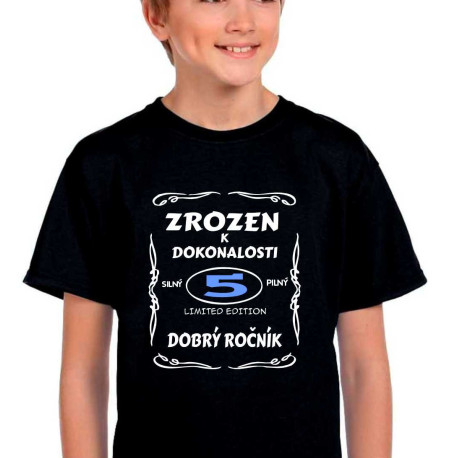 Dětské tričko 5 roků zrozen k dokonalosti