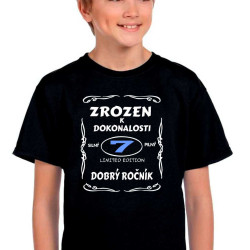 Dětské tričko 7 let zrozen k dokonalosti