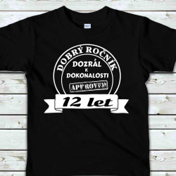 Dětské tričko 12 let Dobrý ročník dozrál k dokonalosti