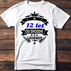 Dětské tričko 12 let od zrození legendy