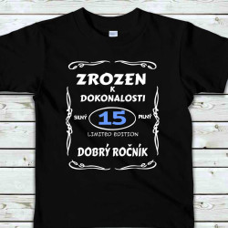 Dětské tričko 15 let zrozen k dokonalosti