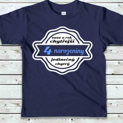 Dětské tričko 4 narozeniny - zase o rok chytřejší