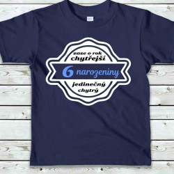 Dětské tričko 6 narozeniny - zase o rok chytřejší