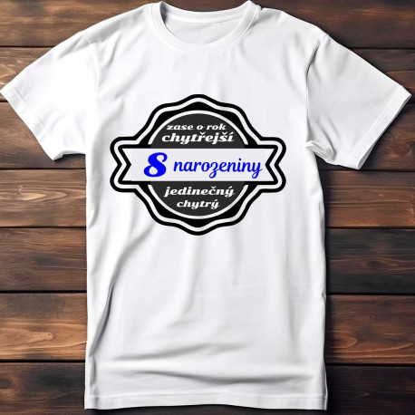 Dětské tričko 8 narozeniny - zase o rok chytřejší