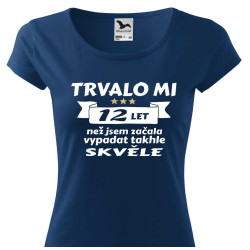 Dívčí tričko Trvalo mi 12 let než jsem začala vypadat takhle skvělě