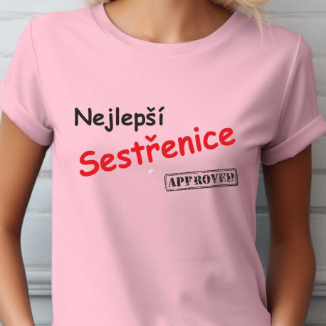 Dámské tričko - Nejlepší sestřenice approved