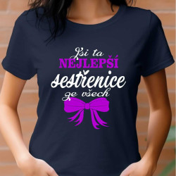 Dámské tričko - Jsi ta nejlepší sestřenice ze všech