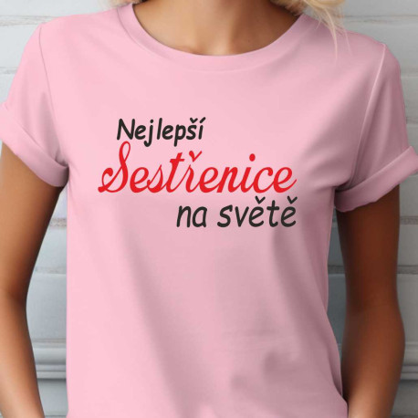 Dámské tričko - Nejlepší sestřenice na světe