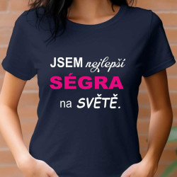 Tričko pro sestru - Jsem nejlepší sestra na světě.