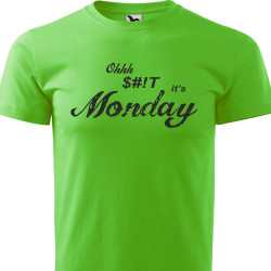 Dětské tričko - Oh shit its monday