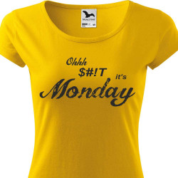 Dívčí tričko - Oh shit its monday
