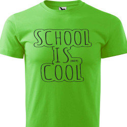 Dětské tričko - School its not cool