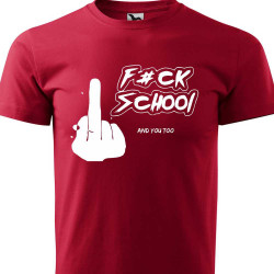 Dětské tričko -  F*uck School