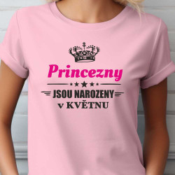 Dámské tričko - Princezny jsou narozené v květnu