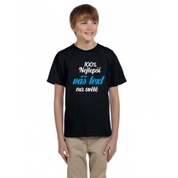 Dětské tričko - 100% nejlepší - váš text - na světě.