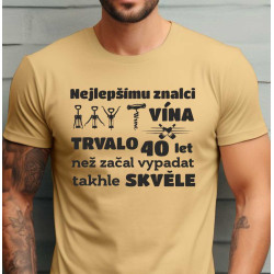 Pánské tričko Nejlepšímu znalci vína trvalo 40 let než začal vypadat takhle skvěle