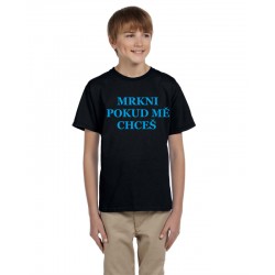 Dětské tričko - Mrkni pokud mě chceš