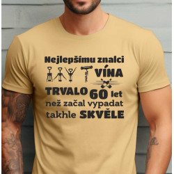 Pánské tričko Nejlepšímu znalci vína trvalo 60 let než začal vypadat takhle skvěle