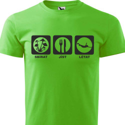 Pánské tričko - Sbírat jíst a potom létat